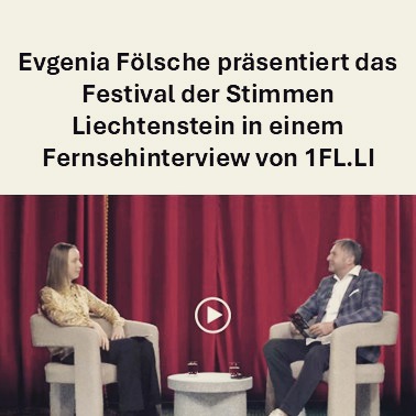 Das Fernsehprogramm von 1FL.LI zeigt in der Reihe Kunst & Kultur ein Interview mit Evgenia Fölsche über das Festival der Stimmen.
https://1fl.li/wp/evgenia-foelsche/
Vielen Dank an Bernd Woldt und 1FL für dieses schöne Interview.